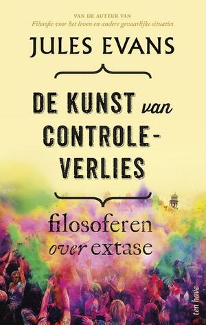 De kunst van controleverlies by Jules Evans