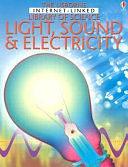 Light, Sound and Electricity by Kristeen Rogers, Kirsteen Rogers