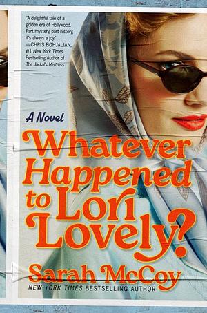 Whatever Happened to Lori Lovely? by Sarah McCoy