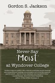 Never Say Moist at Wyndover College by Gordon S. Jackson