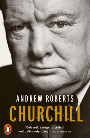 Churchill: Walking with Destiny by Andrew Roberts
