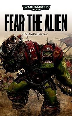 Fear the Alien by Christian Z. Dunn, Christian Z. Dunn, C.L. Werner