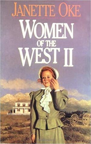 Women of the West II: They Called Her Mrs Doc / The Measure of a Heart / A Bride for Donnigan / Heart of the Wilderness by Janette Oke