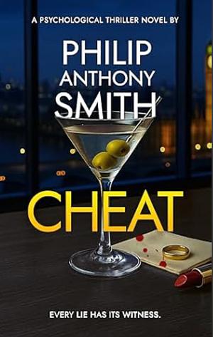 Cheat by Philip Anthony Smith