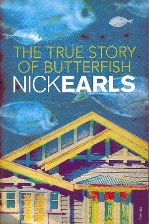 The True Story of Butterfish by Nick Earls