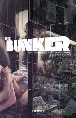 The Bunker, Vol. 4 by Joe Infurnari, Joshua Hale Fialkov
