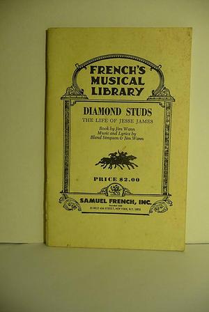 Diamond Studs: The Life of Jesse James by Jim Wann, Bland Simpson