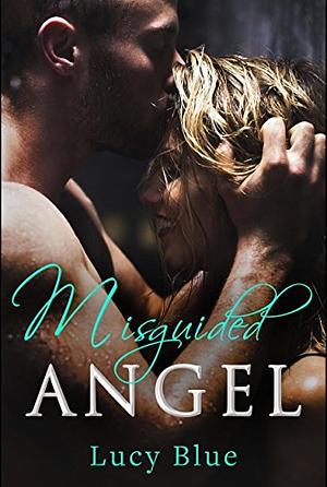 Misguided Angel by Lucy Blue