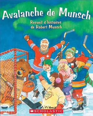 Avalanche de Munsch by Robert Munsch