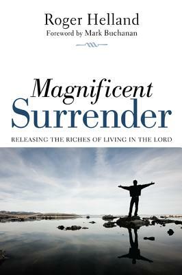 Magnificent Surrender by Roger Helland