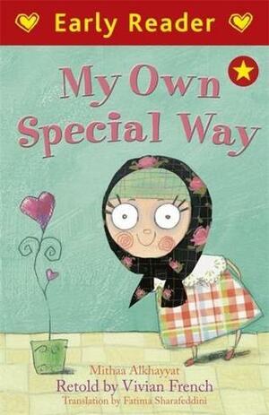 My Own Special Way by Maya Fidawi, Maitha Al-Khayat, Vivian French