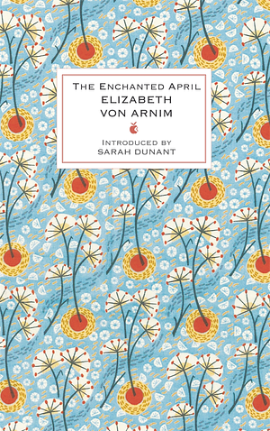 The Enchanted April by Elizabeth von Arnim