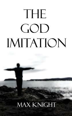 The God Imitation by Max Knight