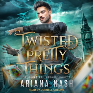 Twisted Pretty Things by Ariana Nash