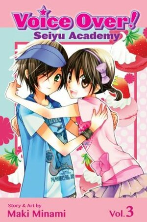 Voice Over!: Seiyu Academy, Vol. 3 by Maki Minami