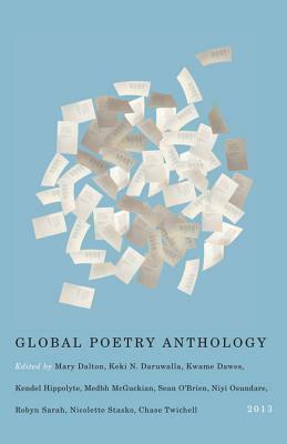 Global Poetry Anthology by Chase Twichell, Niyi Osundare, Sean O'Brien, Mary Dalton