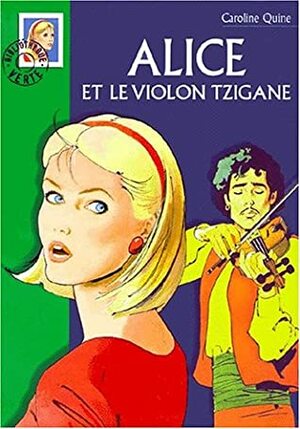 Alice et le violon tzigane by Carolyn Keene, Anna Joba, Philippe Daure