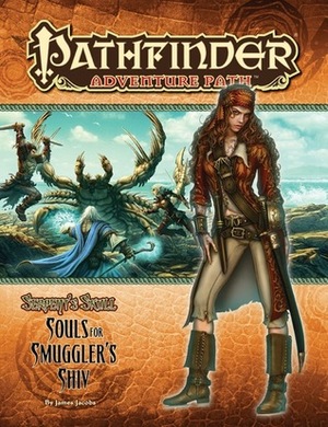 Pathfinder Adventure Path #37: Souls for Smuggler's Shiv by Jim Pavelec, Robert Lazzaretti, Pavel Guzenko, Clinton Boomer, Chuck Lukacs, Eric Belisle, James Jacobs, Gonzalo Flores, Jason Bennett, F. Wesley Schneider, Florian Stitz, Robin D. Laws, Jon Hodgson, Kerem Beyit, Claudio Casini