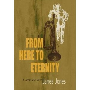 From Here to Eternity by James Jones
