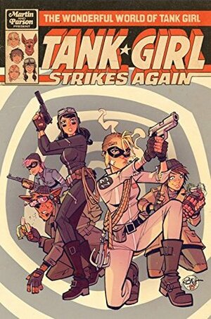 Tank Girl Strikes Again by Brett Parson, Alan C. Martin