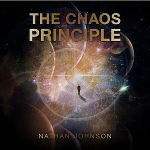 The Chaos Principle by Nathan Johnson