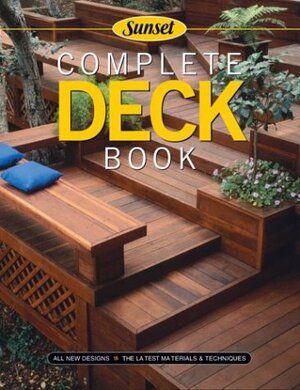 Complete Deck Book by Sunset Magazines &amp; Books