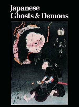 Japanese Ghosts and Demons: Art of the Supernatural by Stephen Addiss