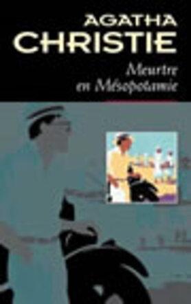 Meurtre en Mésopotamie by Agatha Christie