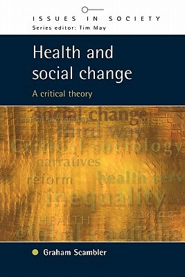 Health & Social Change by Scambler, Graham Scambler