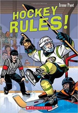 Hockey Rules! by Irene Punt