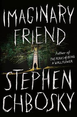 Imaginary Friend by Stephen Chbosky