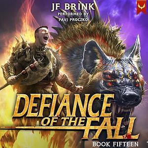 Defiance of the Fall 15 by J.F. Brink, TheFirstDefier