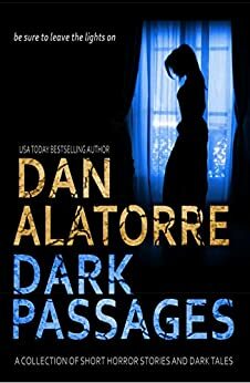 Dark Passages by Dan Alatorre