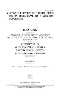 Assessing the District of Columbia Metropolitan Police Department's Year 2000 Performance by Committee on Governmental Affairs, United States Congress, United States Senate