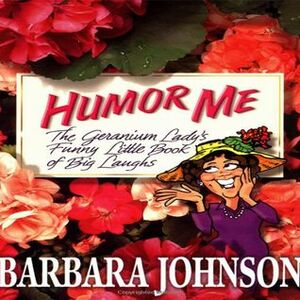 Humor Me, I'm Your Mother! by Carol Myers, Barbara Johnson