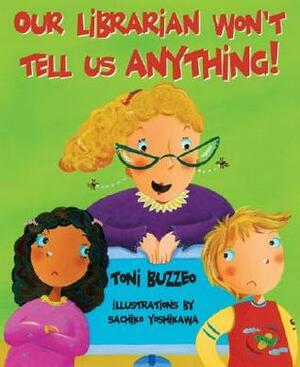 Our Librarian Won't Tell Us Anything!: A Mrs. Skorupski Story [With Book] by Toni Buzzeo