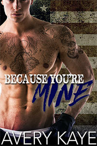 Because You're Mine by Avery Kaye