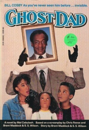 Ghost Dad by Chris Reese, Brent Maddock, Mel Cebulash