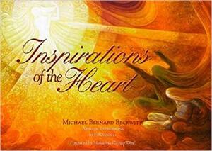 Inspirations Of The Heart by Michael Bernard Beckwith