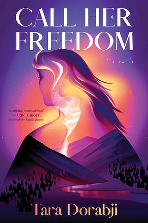 Call Her Freedom by Tara Dorabji