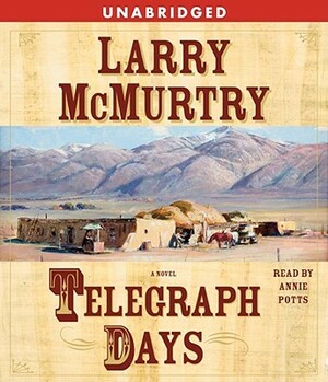 Telegraph Days by Larry McMurtry