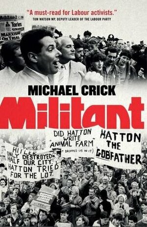 Militant by Michael Crick
