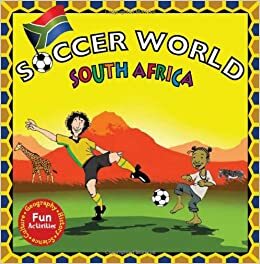 Soccer World: South Africa: Explore the World Through Soccer by Ethan Zohn, David Rosenberg