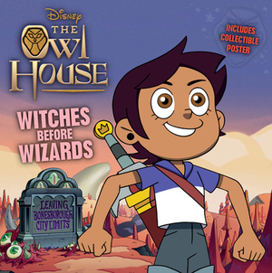 Owl House Witches Before Wizards by Disney Books