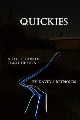 Quickies by David S. Reynolds