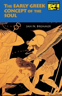 The Early Greek Concept of the Soul by Jan Bremmer