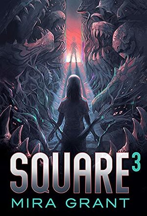 Square³ by Mira Grant