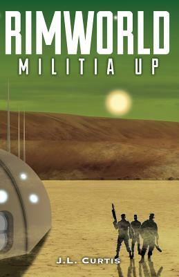 Rimworld- Militia Up by Jl Curtis
