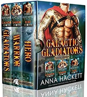 Galactic Gladiators Set: Books 1-3 by Anna Hackett