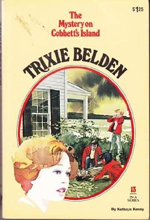 Trixie Belden and the Mystery on Cobbett's Island by Kathryn Kenny